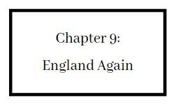Chapter 9 England Again